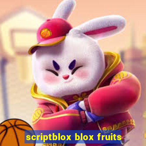 scriptblox blox fruits